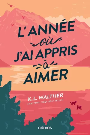 K. L. Walther – L'Année où j'ai appris à aimer